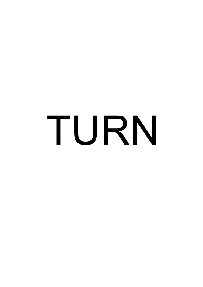 "TURN"