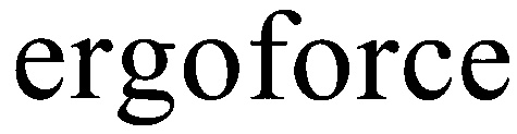 ERGOFORCE