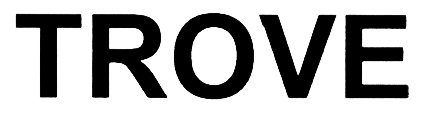 TROVE