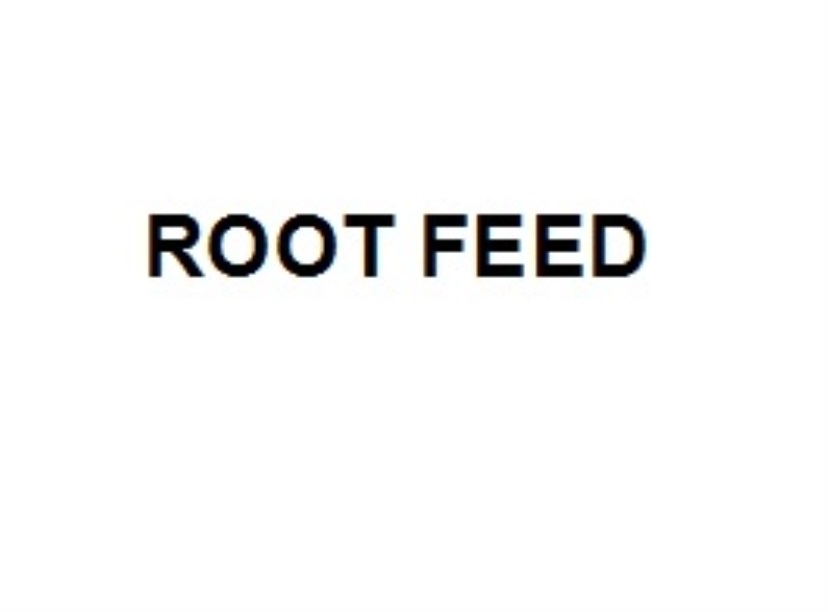 ROOT FEED