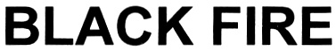 BLACK FIRE