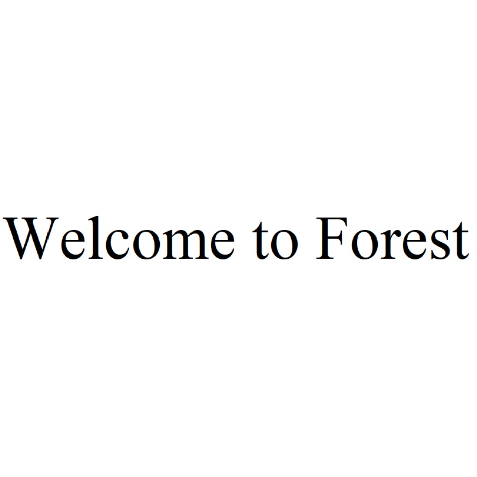 WELCOME TO FOREST