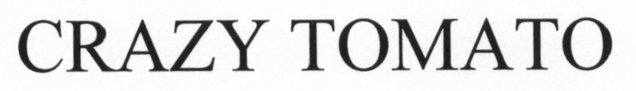 CRAZYTOMATO CRAZY TOMATO