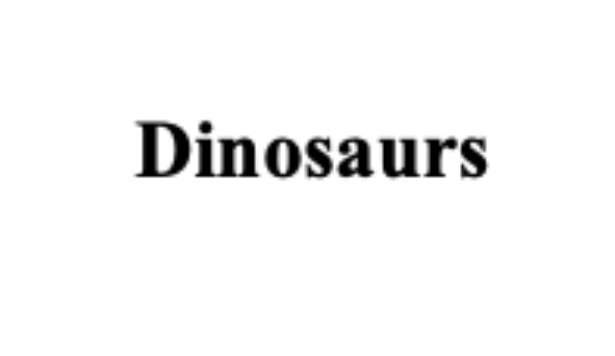 DINOSAURS