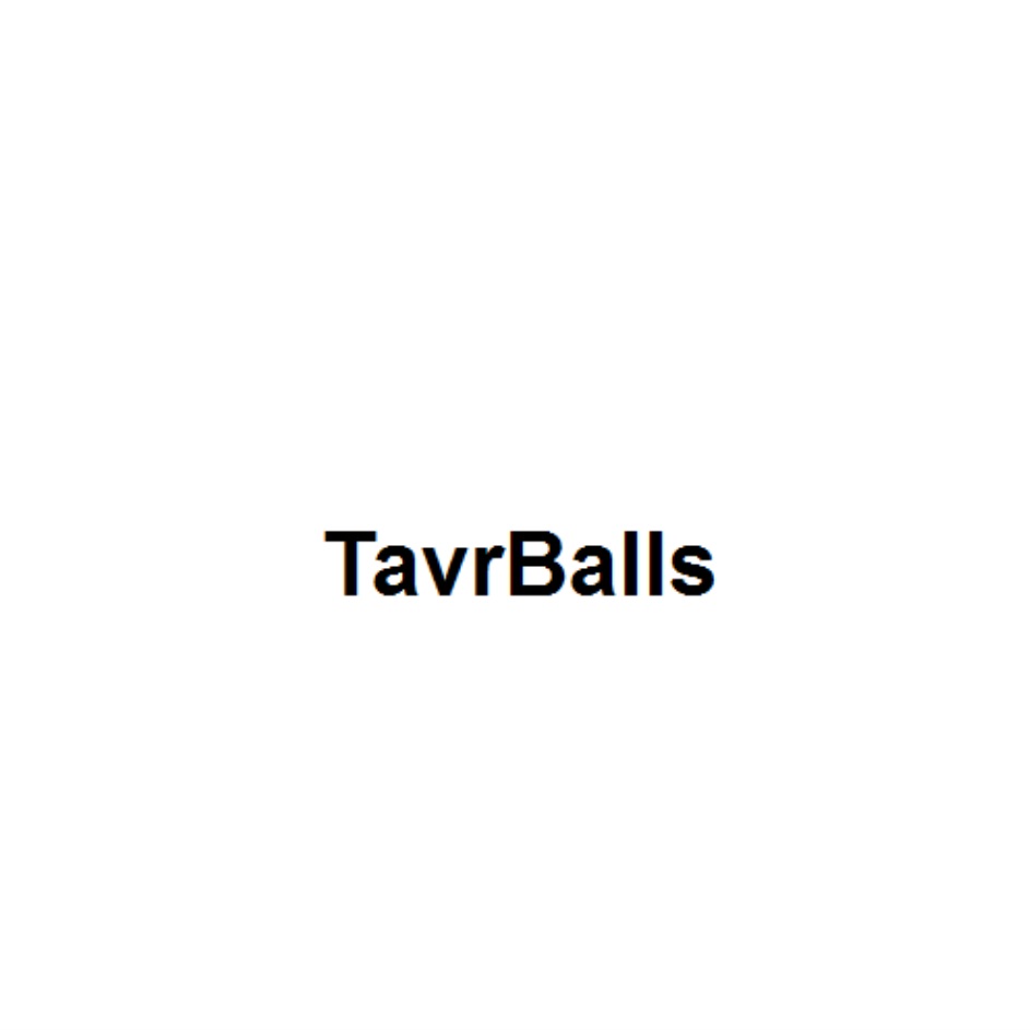 TAVRBALLS