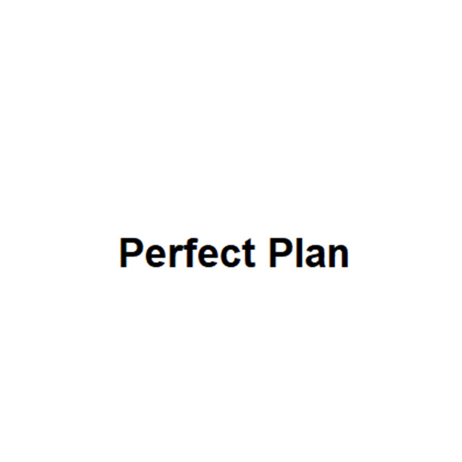 PERFECT PLAN