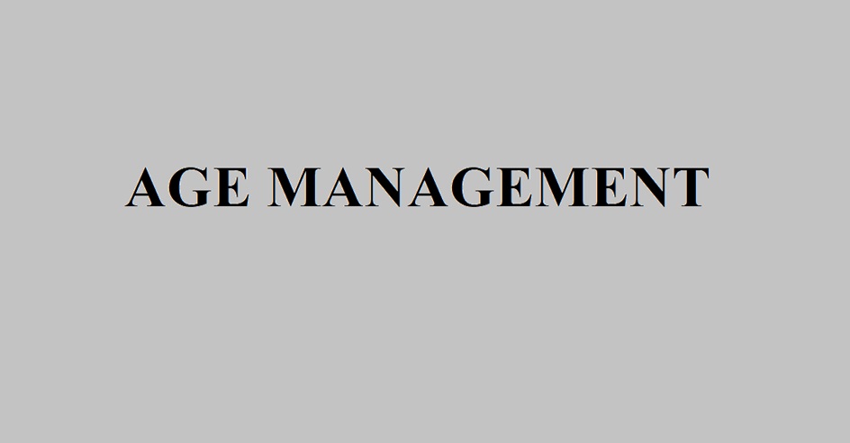 AGE MANAGEMENT