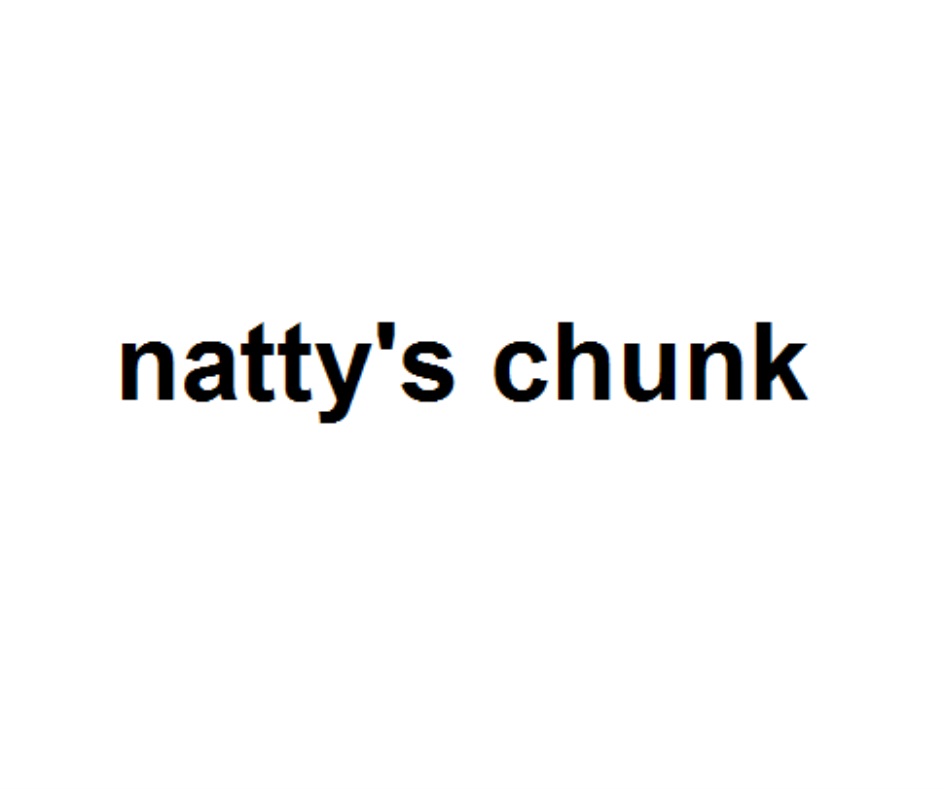 NATTY'S CHUNK