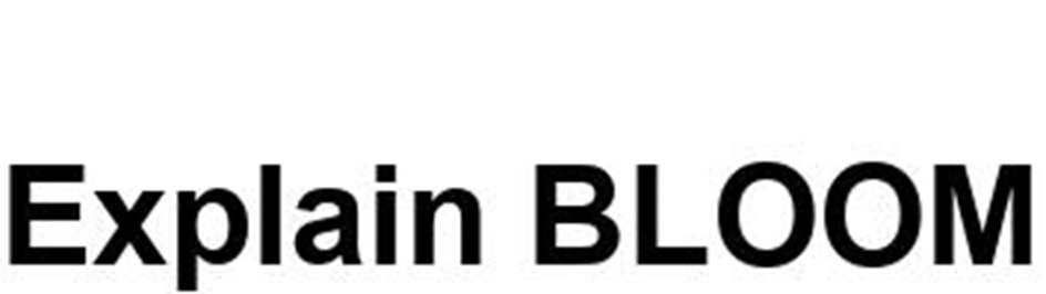 EXPLAIN BLOOM
