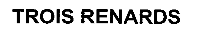TROIS RENARDS