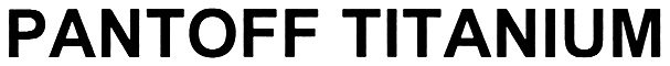 PANTOFF TITANIUM