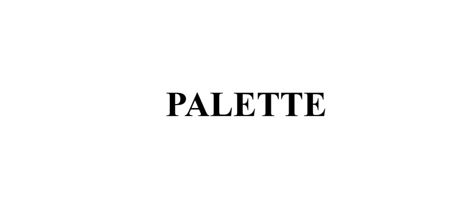 PALETTE