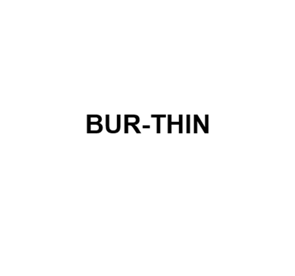 BUR-THIN