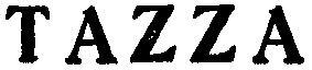 TAZZA