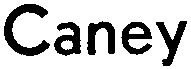 CANEY