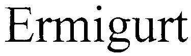 ERMIGURT
