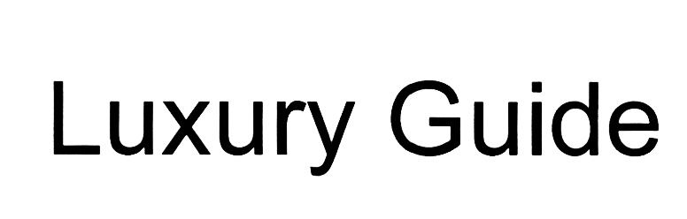 LUXURY GUIDE