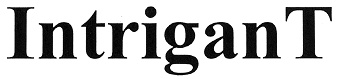 INTRIGANT INTRIGAN INTRIGANT