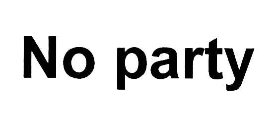 No party. No no Party. No Party no Party. No kerzh no Party.